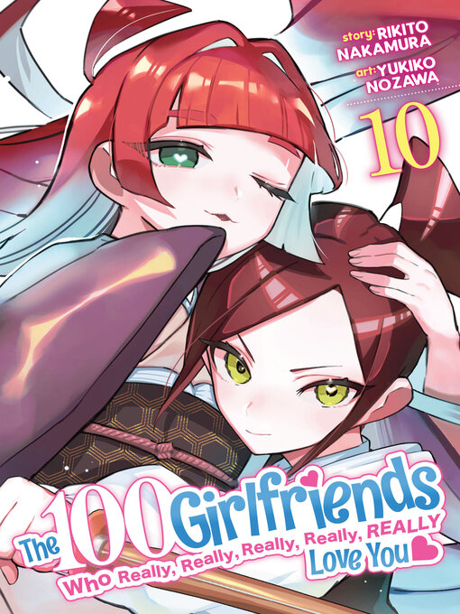 Title details for The 100 Girlfriends Who Really, Really, Really, Really, Really Love You, Volume 10 by Rikito Nakamura - Available
